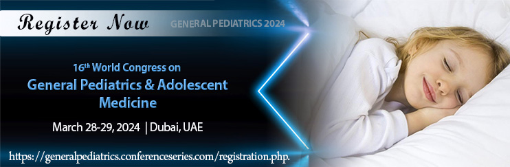 16th World Congress On General Pediatrics Adolescent Medicine 2024   General Pediatrics 2024 (3) 